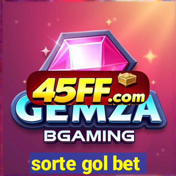sorte gol bet